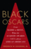 Black Oscars: From Mammy to Minny, What the Academy Awards Tell Us About African Americans