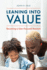 Leaning Into Value: Becoming a User-Focused Museum (American Alliance of Museums)