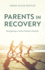 Parents in Recovery Navigating a Sober Format: Hardcover