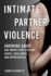 Intimate Partner Violence: Enduring Abuse and Twenty-First-Century Issues, Challenges, and Opportunities