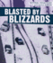 Blasted By Blizzards (Natural Disasters: How People Survive)