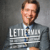 Letterman Lib/E: the Last Giant of Late Night