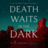 Death Waits in the Dark (the Arthur Nakai Mysteries)