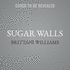 Sugar Walls