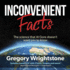Inconvenient Facts: the Science That Al Gore Doesn't Want You to Know, Includes Bonus Pdf With Charts, Graphs and More!