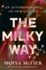 The Milky Way: an Autobiography of Our Galaxy