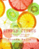 Simply Citrus: 60 Super #Delish Citrus Recipes