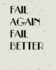 Fail Agian Fail Better, Quote Inspiration Notebook, Dream Journal Diary, Dot Grid-Blank No Lined-Graph Paper, 8" X 10", 120 Page: Inspiring Your...Works and Life (Blank Notebook Journal)