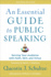 An Essential Guide to Public Speaking: Serving Your Audience With Faith, Skill, and Virtue