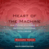 Heart of the Machine: Our Future in a World of Artificial Emotional Intelligence