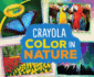 Crayola  Color in Nature Format: Paperback