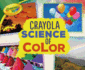 Crayola  Science of Color Format: Paperback