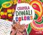 Crayola  Diwali Colors Format: Paperback
