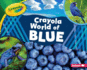 Crayola  World of Blue Format: Library Bound