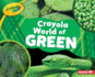 Crayola  World of Green Format: Library Bound