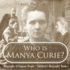 Who is Manya Curie Biography of Famous People Children's Biography Books