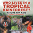 Who Lives in A Tropical Rainforest? Nature for Kids Children's Nature Books