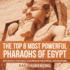 The Top 8 Most Powerful Pharaohs of Egypt - Biography for Kids Children's Historical Biographies