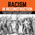 Racism in Reconstruction | Ku Klux Klan and the Black Codes | Reconstruction 1865-1877 | History 5th Grade | Children's American History of 1800s