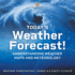 Today's Weather Forecast! Understanding Weather Maps and Meteorology Weather Forecasting Grade 6-8 Earth Science