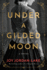 Under a Gilded Moon: a Novel