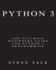 Python 3: the Ultimate Beginners Guide for Python 3 Programming