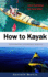 How to Kayak: An Introduction to Kayaking for Beginners