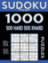 Sudoku Book 1,000 Puzzles, 500 Hard and 500 Extra Hard: Sudoku Puzzle Book With Two Levels of Difficulty To Improve Your Game