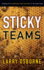 Sticky Teams: Keeping Your Leadership Team and Staff on the Same Page