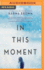 In This Moment: a Novel