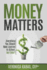 Money Matters: Everything You Should Have Learned in School, But Didn't (1)