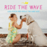 Ride the Wave: Love Sofia and Haole the Surf Dog