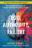 Ego, Authority, Failure: Using Emotional Intelligence like a Hostage Negotiator to Succeed as a Leader - 2nd Edition