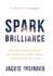 Spark Brilliance: How the Science of Positive Psyc