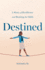 Destined: A Story of Resilience and Beating the Odds