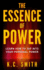 The Essence Of Power: Learn How To Tap Into Your Personal Power