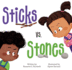Sticks Vs. Stones