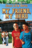 My Friend, My Hero (the Hero Book Series)