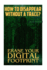 How to Disappear Without a Trace? Erase Your Digital Footprint: (Survival Guide, Survival Gear) (Survival Books)