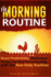 The Morning Routine: Boost Productivity, Motivation, Energy and Stop Procrastinating With the Best Daily Routines
