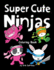 Super Cute Ninjas Coloring Book