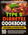 Type 2 Diabetes Cookbook: Slow Cooker and Pressure Cooker - 90+ Diabetic-Friendly Low Carb, Low-Sugar, Low-Fat, High Protein Chicken, Beef, Pork and Vegetarian Slow Cooker and Pressure Cooker Recipes for Life Long Eating