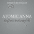 Atomic Anna Lib/E