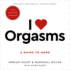 I Love Female Orgasm: an Extraordinary Orgasm Guide