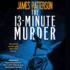 The 13-Minute Murder Lib/E: A Thriller