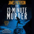 The 13-Minute Murder Lib/E: a Thriller