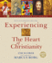 Experiencing the Heart of Christianity: a 12-Session Program for Groups