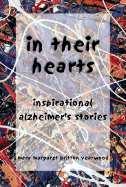 In Their Hearts: Inspirational Alzheimer's Stories