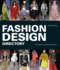 The Fashion Design Directory: an a-Z of the Worlds Most Influential Designers and Labels