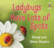 Ladybugs Have Lots of Spots (Shapes and Spaces)